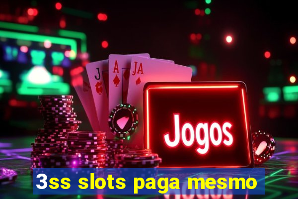 3ss slots paga mesmo